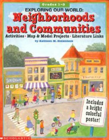 Exploring Our World: Neighborhoods and Communities - Kathleen M. Hollenbeck