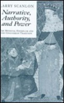 Narrative, Authority, And Power: The Medieval Exemplum And The Chaucerian Tradition - Larry Scanlon