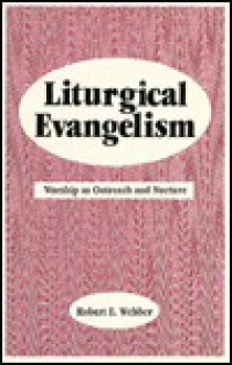 Liturgical Evangelism - Robert Webber