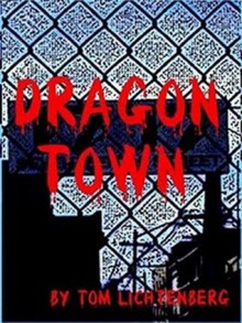 Dragon Town - Tom Lichtenberg