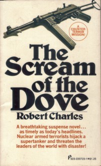 The Scream of the Dove - Robert Charles