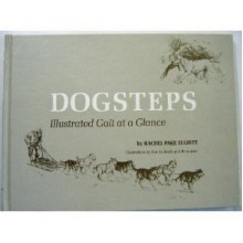 Dogsteps, Illustrated Gait at a Glance - Rachel Page Elliott