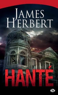 Hanté (Terreur) (French Edition) - James Herbert