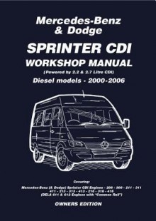 Mercedes-Benz Sprinter CDI Workshop Manual: Diesel Models - R.M. Clarke