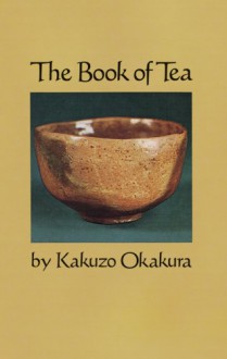 The Book of Tea - Kakuzō Okakura