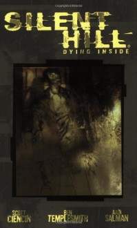 Silent Hill: Dying Inside - Scott Ciencin