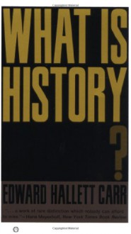 What Is History? - Edward Hallett Carr