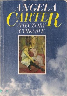 Wieczory cyrkowe - Angela Carter