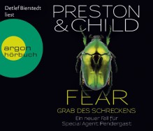 Fear - Grab des Schreckens: Ein Fall für Special Agent Pendergast - 'Douglas Preston', 'Lincoln Child'