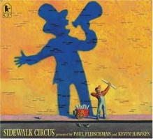 Sidewalk Circus - Paul Fleischman, Kevin Hawkes