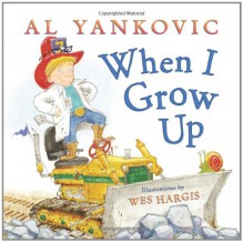 When I Grow Up - Al Yankovic, Wes Hargis