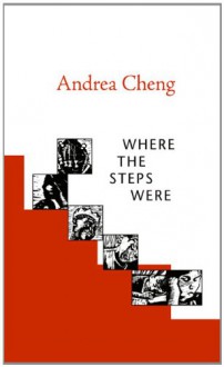 Where the Steps Were - Andrea Cheng