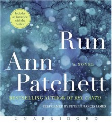 Run - Ann Patchett, Peter Francis James