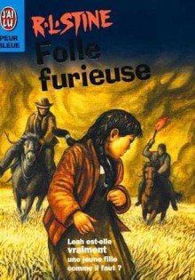 Folle Furieuse - R.L. Stine