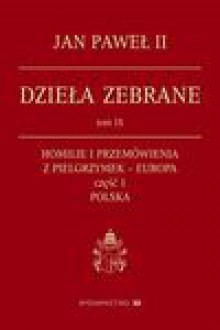 Dzieła zebrane, tom IX - Jan Paweł II