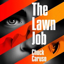 The Lawn Job - Chuck Caruso