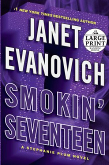 Smokin' Seventeen - Janet Evanovich