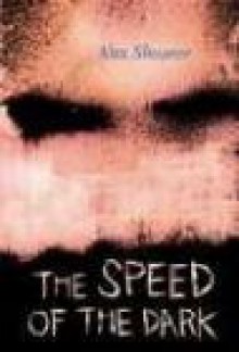 Speed Of The Dark - Alex Shearer