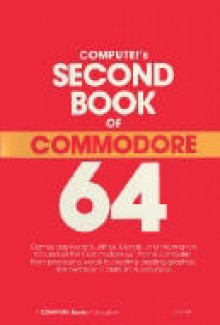 Compute's Second Book Of Commodore 64 - Compute! Publications Staff