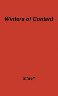 Winters Of Content, And Other Discursions On Mediterranean Art And Travel - Osbert Sitwell