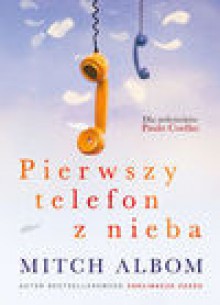 Pierwszy telefon z nieba - Mitch Albom