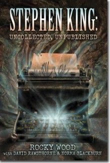 Stephen King: Uncollected, Unpublished - Rocky Wood