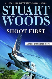 Shoot First - Stuart Woods