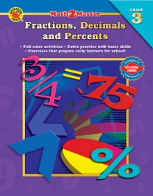 Fractions, Decimals, and Percents I: Grade 3 - School Specialty Publishing