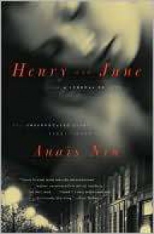 Henry and June: From "A Journal of Love"--The Unexpurgated Diary of Anaïs Nin (1931-1932) - Anaïs Nin