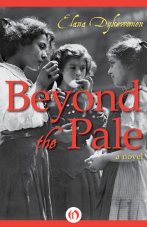 Beyond the Pale: A Novel - Elana Dykewomon