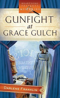 Gunfight At Grace Gulch - Darlene Franklin