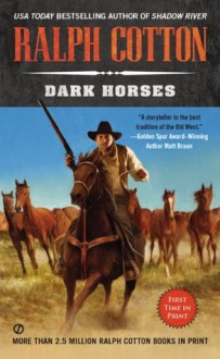 Dark Horses - Ralph Cotton