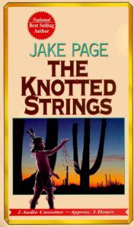 The Knotted Strings - Jake Page, Buck Schirner