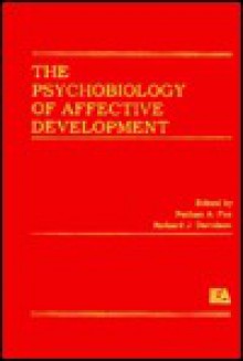 The Psychobiology Of Affective Development - Scott Fox, Nathan A. Fox