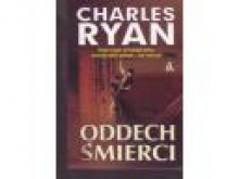 Oddech Śmierci - Charles Ryan