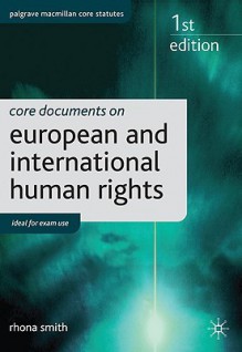 Core Documents on European and International Human Rights - Rhona K.M. Smith