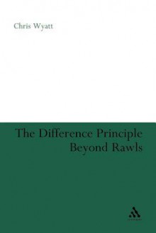 The Difference Principle Beyond Rawls - Chris Wyatt