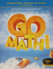 Go Math!: Student Practice Book Grade 4 - Houghton Mifflin Harcourt