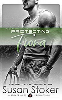 Protecting Fiona (SEAL of Protection #3) - Susan Stoker