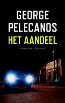 Het aandeel - George Pelecanos