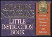 Charles Spurgeon's Little Instruction Book - Charles H. Spurgeon