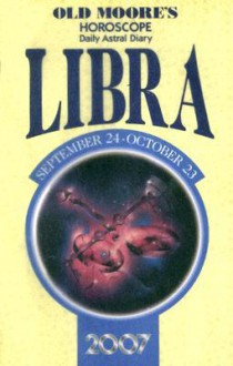 Old Moore's Horoscope And Daily Astral Diaries Libra 2007 - Francis Moore, Foulsham