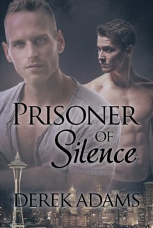 Prisoner of Silence - Derek Adams