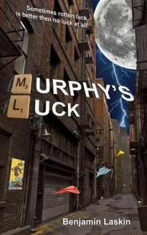 Murphy’s Luck - Benjamin Laskin