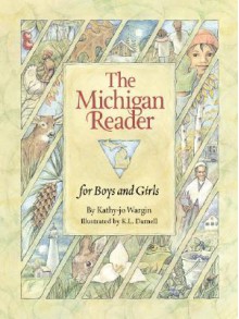 The Michigan Reader for Boys and Girls - Kathy-Jo Wargin