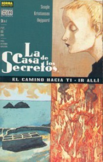 La Casa de los Secretos: El camino hacia tí, ir allí (Vol. 2) - Steven T. Seagle, Teddy Kristiansen