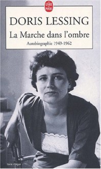 Marche Dans L'Ombre (La) - Doris Lessing, Anne Rabinovitch