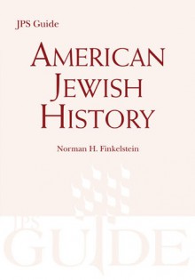 American Jewish History: A JPS Guide - Norman H. Finkelstein