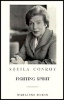 Fighting Spirit: Sheila Conroy - Marianne Heron