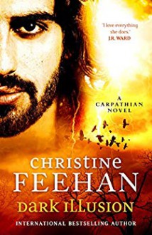 Dark Illusion ('Dark' Carpathian Book 33) - Christine Feehan